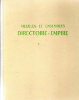 * MEUBLES Et ENSEMBLES - Directoire-Empire - Arte