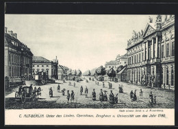 AK Berlin, Unter Den Linden, Opernhaus, Zeughaus Und Universität Um Das Jahr 1780  - Mitte