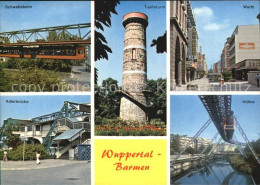 72598237 Barmen Wuppertal Toelleturm Schwebebahn Werth Adlerbruecke Wuppertal - Wuppertal
