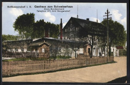 AK Seifhennersdorf, Ansicht Vom Gasthaus Zum Schweizerhaus  - Seifhennersdorf