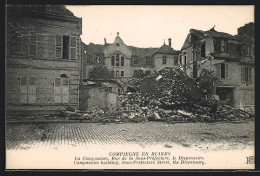 CPA Compiègne, Cpmpiègne En Ruines, La Compassion, Rue De La Sous-Préfecture, Le Dispensaire  - Autres & Non Classés