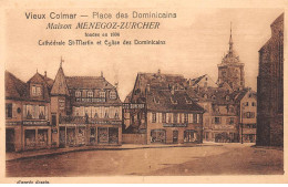 Vieux COLMAR - Place Des Dominicains - Maison Menegoz Zurcher - Très Bon état - Colmar