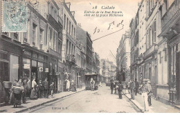 CALAIS - Entrée De La Rue Royale - Très Bon état - Calais