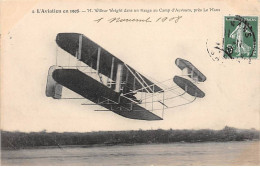L'Aviation En 1908 - M. Wilbur Wright Dans Un Virage Au Camp D'AUVOURS, Près Le Mans - Très Bon état - Autres & Non Classés