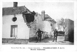 Guerre 1914 15 - VILLERS AU BOIS - Maison Bombardée - Très Bon état - Autres & Non Classés