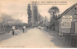Circuit De La Sarthe - 1906 - Arrivée à VIBRAYE - Ouvriers Traçant La Passerelle - Très Bon état - Vibraye