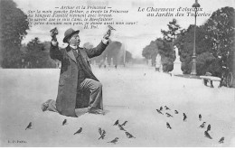 PARIS - Le Charmeur D'oiseaux Au Jardin Des Tuileries - Arthur Et La Princesse - Très Bon état - District 01