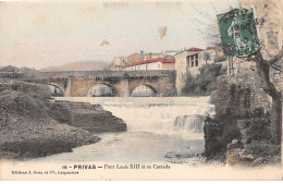 PRIVAS - Pont Louis XIII Et Sa Cascade - Très Bon état - Privas