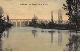 LE BLANC - Le Viaduc Sur La Creuse - état - Le Blanc