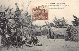 CONGO BRAZZAVILLE - Village Batéké, Près Brazzaville - Ed. Mission Catholique 75 - Autres & Non Classés