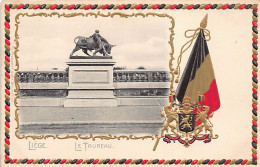 LIÈGE - Le Taureau - Carte Gaufrée - Drapeau At Armoiries Belges - Liege