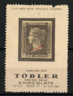 Reklamemarke Tobler Swiss Milk Chocolate, Old And New Postage Stamps, Postage One Penny, England 1840  - Erinnophilie