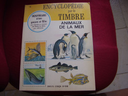 Album Chromos Images Vignettes Encyclopédie Par Le Timbres *** Animaux De La Mer  *** - Albums & Catalogues