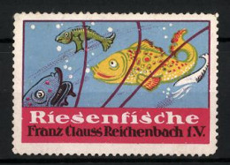 Reklamemarke Riesenfische Von Franz Clauss, Reichenbach I. V., Verschiedene Fische Schwimmen Im Wasser  - Erinnophilie