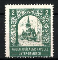 Reklamemarke Unter-Dambach, Kaiser Jubiläums-Kapelle  - Erinnofilie