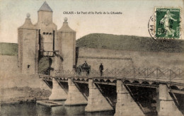 CPA Calais Pas De Calais, Zitadelle, Brücke, Tor - Autres & Non Classés
