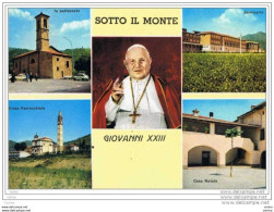 SOTTO  IL  MONTE:  PAPA  GIOVANNI  XXIII° -  VISIONI  -  FG - Bergamo