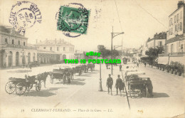 R587224 59. Clermont Ferrand. Place De La Gare. LL. 1909 - Monde