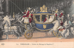 78-VERSAILLES VOITURE DU MARIAGE DE NAPOLEON 1ER-N°5166-H/0199 - Versailles (Schloß)
