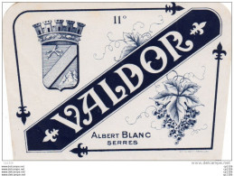 610Mée   Etiquette Vin Valdor Albert Blanc à Serres (05) - Other & Unclassified
