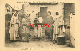 Algérie KABYLIE. En Visite Dans Les Familles Chrétiennes Missions Soeurs Blanches Du Cardinal Lavigerie - Autres & Non Classés
