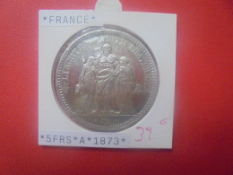 FRANCE 5 FRANCS 1873 "A" ARGENT Jolie Qualité (A.1) - 5 Francs