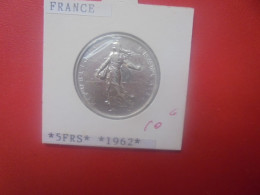 FRANCE 5 FRANCS 1962 ARGENT Belle Qualité (A.1) - 5 Francs