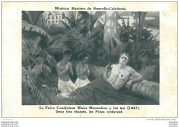 MISSIONS MARISTES DE NOUVELLE CALEDONIE LE FRERE COADJUTEUR BLAISE MARMOITON Y FUT TUE - Nueva Caledonia