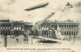 75 - Paris 08 - Pour Aiguiser Son Grand Sabre Guillaume Fait Enlever L'obélisque Par Zeppelin - Aviation - CPA - Voir Sc - Arrondissement: 08