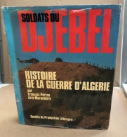 Soldats Du Djebel - Histoire De La Guerre D'Algérie - Geschiedenis