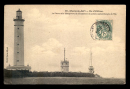 17 - ILE D'OLERON - LE PHARE ET LE SEMAPHORE DE CHASSIRON - Ile D'Oléron