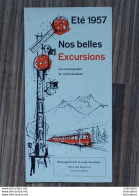 DEPLIANT TOURISTIQUE ETE 1957 EXCURSIONS TRAINS STRESA  LOETSCHBERG LUCERNE PROGRAMMES ET TARIFS - Toeristische Brochures