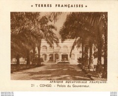 CONGO PALAIS DU GOUVERNEUR LES TERRES FRANCAISES FORMAT 10.50 X 8 CM - Autres & Non Classés