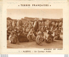 ALGERIE UN CONTEUR ARABE LES TERRES FRANCAISES FORMAT 10.50 X 8 CM - Autres & Non Classés