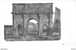 ROMA - ARCO DI COSTANTINO.- Precursore Vecchia Cartolina - Other Monuments & Buildings