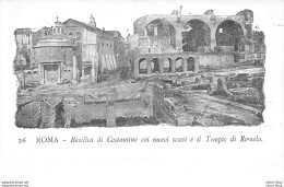 ROMA -  Basilica Di Costantino Coi Nuovi Scavi E Il Tempio Di Romolo - Precursore Vecchia Cartolina - Churches
