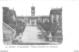ROMA - Il Campidoglio - Palazzo Senatorio Ora Comunale - Precursore Vecchia Cartolina - Otros Monumentos Y Edificios