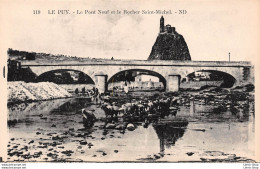 Haute Loire > Le Puy En Velay ◙ Le Pont Neuf Et Le Rocher Saint-Michel - Le Puy En Velay
