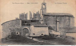 Les Hautes-Alpes. 340. TALLARD Le Château Féodal A. Vollaire Et Cie, Gap - Other & Unclassified