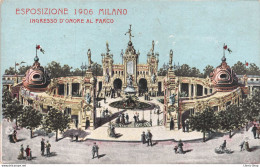 ESPOSIZIONE 1906 MILANO INGRESSO D'ONORE AL PARCO - Milano (Milan)