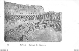 ROMA - Interno Del Colosseo.- Precursore Vecchia Cartolina - Kolosseum