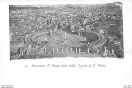ROMA - Panorama Di Roma Visto Dalla Cupola Di S. Pietro - Precursore Vecchia Cartolina - San Pietro