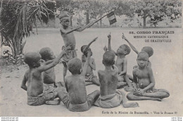 CONGO FRANCAIS - Ecole De La Mission De Brazzaville. - Groupe D'enfants - Vive La France !!! - Brazzaville