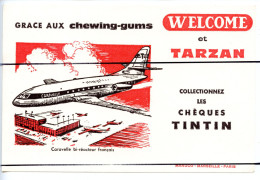Ancien BUVARD  Collectionnez Les Chèques  TINTIN  WELCOME Et TARZAN . Avion Caravelle Bi-réacteur  Français Chewing Gums - Other & Unclassified