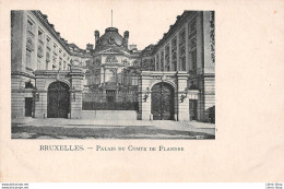 Belgique > BRUXELLES. - PALAIS DU COMTE DE FLANDRE - Monuments, édifices