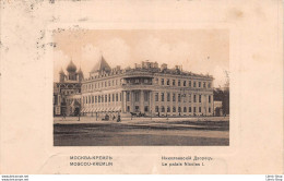 Russie> MOSCOU-KREMLIN An. 1913 Le Palais Nicolas II - Russie