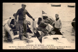 MONACO - MEETING DES CANOTS AUTOMOBILES AVRIL 1914 - LES CANOTS DESPUJOLS-SIGMA ET SIGMA V AU RAVITAILLEMENT - Sonstige & Ohne Zuordnung
