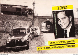LES GRANDS EVENEMENTS - 1963 LE HOLD-UP DU SIECLE SUR LE TRAIN GLASGOW-LONDRES - ED. F. NUGERON Cpm - Other & Unclassified