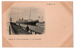 CPA 76 - LE HAVRE (Seine Maritime) - Sortie Du Transatlantique - La Touraine - Portuario