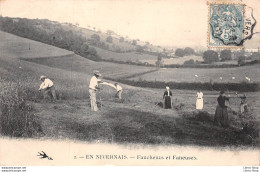EN NIVERNAIS (58) - Faucheurs Et Faneuses En 1904 # Agriculture # - Cpa - Andere & Zonder Classificatie